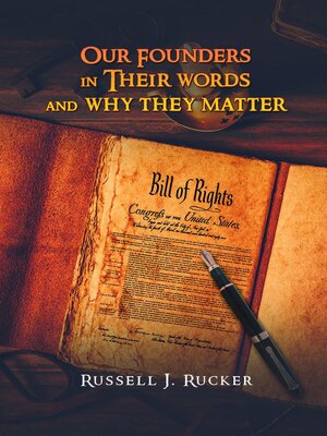 cover image of Our Founders In Their Words and Why They Matter